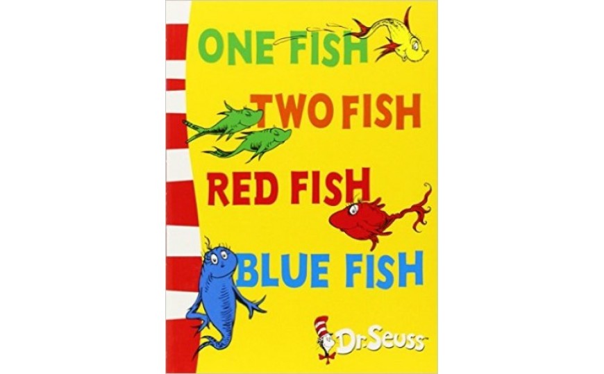 One Fish Two Fish Red Fish Blue Fish