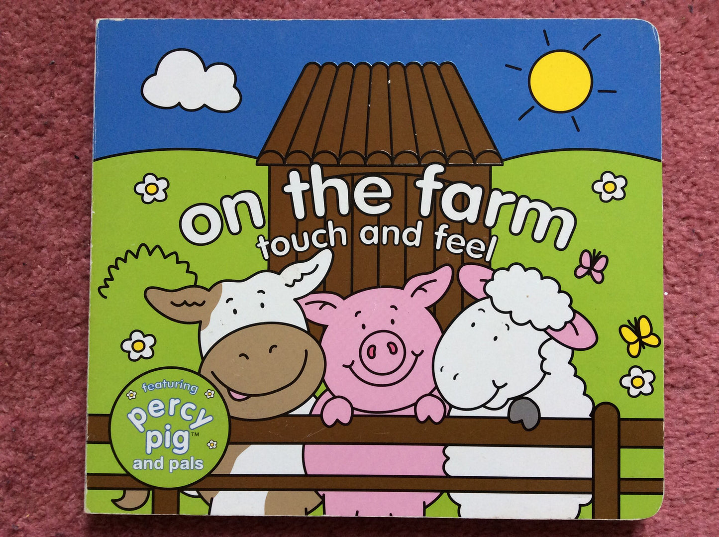On the Farm Featuring Percy Pig And Pals  (TOUCH AND FEEL) Board Book
