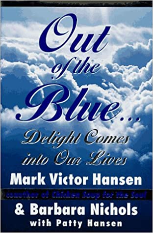 Out of the Blue: Delight Comes into Our Lives [Hardcover] (RARE BOOKS)
