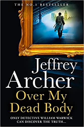 Over my dead body by Jeffrey Archer