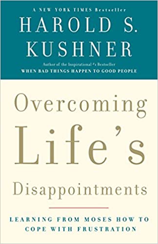 Overcoming Life's Disappointments: Learning from Moses How to Cope with Frustration (RARE BOOKS)