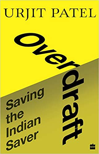 Overdraft: Saving the Indian Saver [hardcover] by Urjit Patel