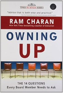 Owning Up: The 14 Questions Every Board Member Needs to Ask