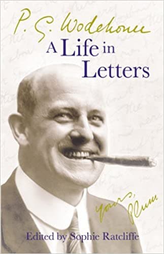 P.G. Wodehouse: A Life in Letters Hardcover