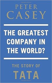 The Greatest Company in the World?: The Story of TATA [Hardcover]