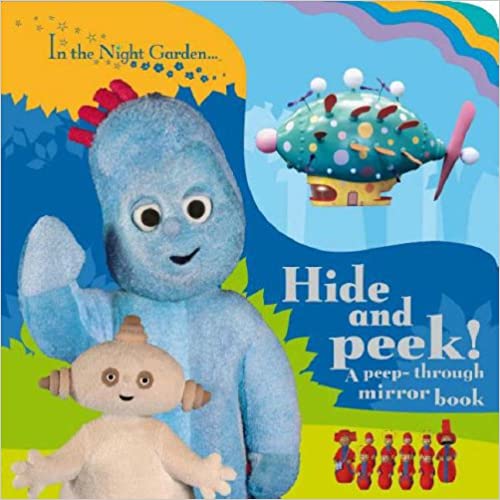 In The Night Garden: Hide and Peek!: A Peep-through Mirror Book: No. 18 [BOARDBOOK]