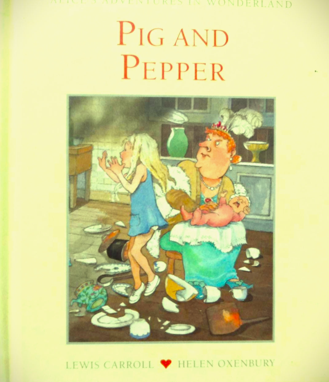 Pig And Pepper (Alice's Adventure in Wonderland) [HARDCOVER]