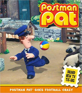 Postman Pat Goes Football Crazy (Postman Pat S.)