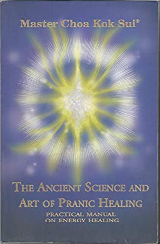 The ancient science and art of pranic healing (rare books)