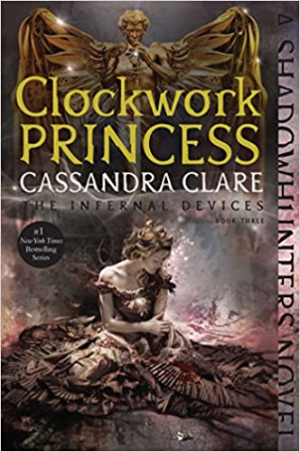 Clockwork Princess (Volume 3) (The Infernal Devices)