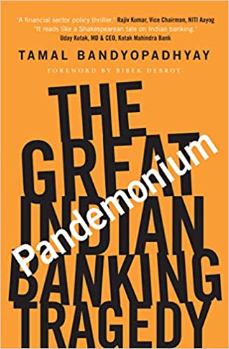 Pandemonium: The Great Indian Banking Tragedy [Hardcover] [RARE BOOKS]