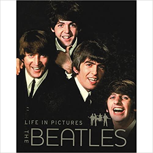 Life in pictures the beatles [hardcover]