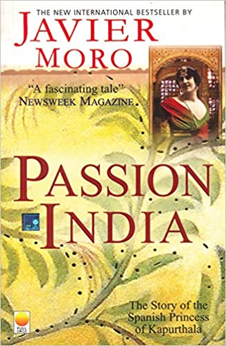 Passion India: The Story of the Spanish Princess of Kapurthala (RARE BOOKS)