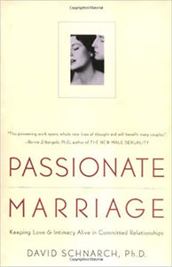 Passionate Marriage: Keeping Love and Intimacy Alive in Committed Relationships (RARE BOOKS)