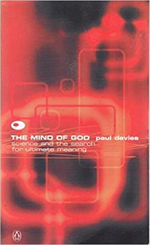 The Mind of God: Science And the Search For Ultimate Meaning (Penguin Science S.)