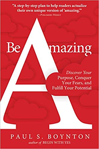 Be Amazing by Paul S. Boynton (RARE BOOKS)