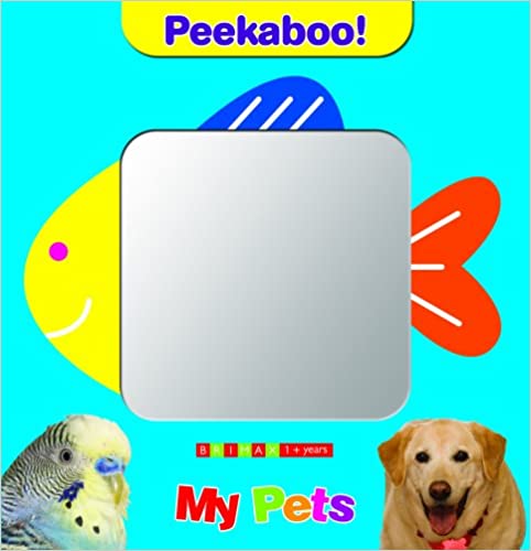 Peekaboo! I See You!: My Pets [Hardcover]