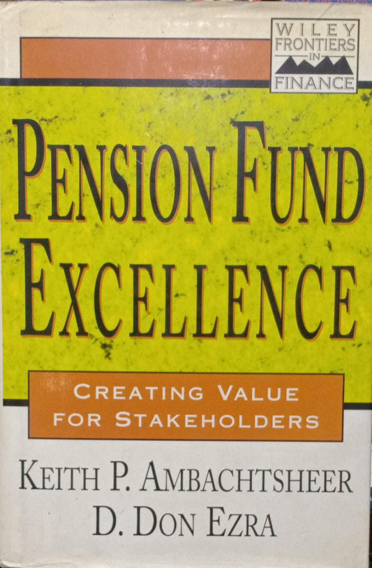 Pension Fund Excellence [HARDCOVER] (RARE BOOKS)