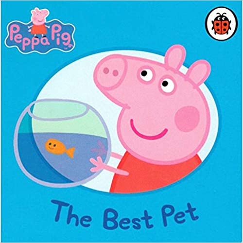 Peppa Pig: The Best Pet [ Board book ]