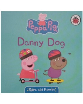 Peppa PIG; Friends Danny Dog [BOARD BOOK]