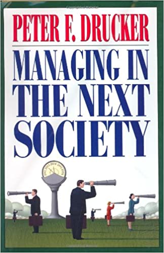 Managing in the Next Society by Peter F. Drucker [Hardcover] (RARE BOOKS)