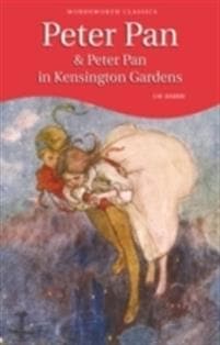Peter Pan & Peter Pan in Kensington Gardens (Wordsworth Children's Classics)