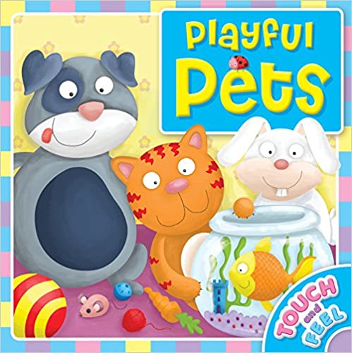Pets (First Touch and Feel) [BOARD BOOK]