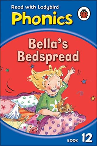 Phonics 12: Bella's Bedspread: No. 12 [Hardcover]