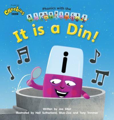 Phonics With Alphablocks: It Is a Din!