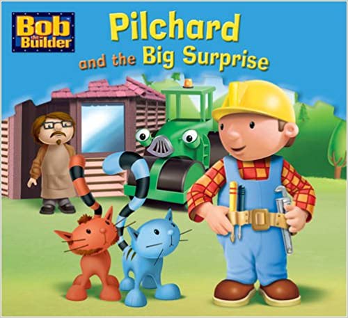 Pilchard and the Big Surprise: No. 15 (Bob the Builder Story Library)