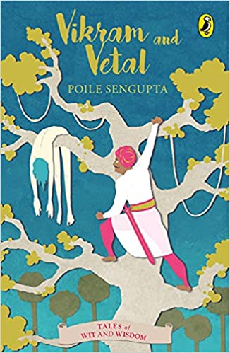Vikram and Vetal (Tales of Wit and Wisdom)