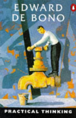 Practical Thinking by Edward De Bono