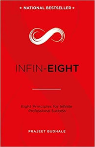 INFIN-EIGHT: Eight Principles for Infinite Professional Success