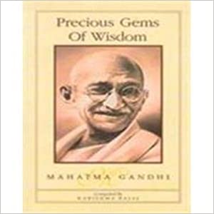 Precious Gems of Wisdom Mahatma Gandhi by Karishma Bajaj