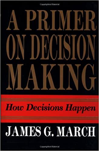 A Primer on Decision Making: How Decisions Happen [Hardcover] (RARE BOOKS)