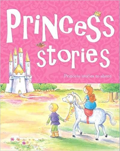 Princess Stories [Hardcover] 10 PRINCESS STORIES AND RHYMES TO SHARE