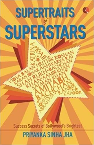 Supertraits of superstars by Priyanka Sinha Jha