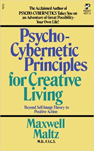 Psycho-cybernetic Principles for Creative Living [RARE BOOKS]