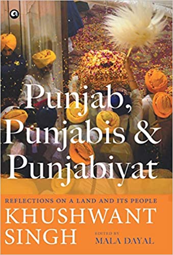 Punjab, Punjabis and Punjabiyat [HARDCOVER]