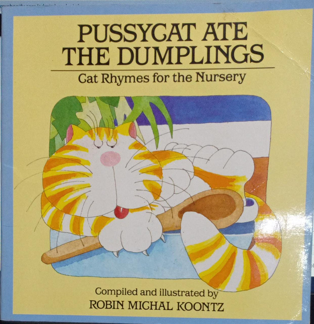 Pussycat Ate the Dumplings: Cat Rhymes for the Nursery