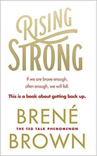 Rising Strong: BRENE BROWN