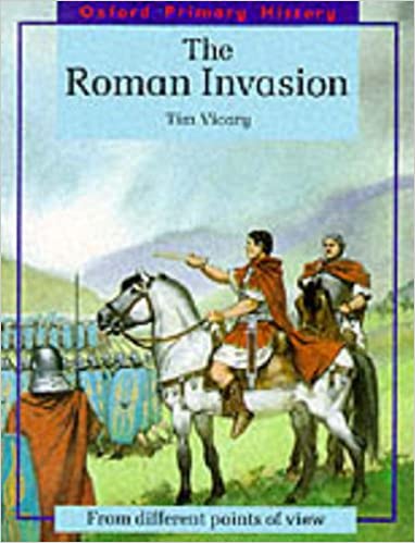 Oxford Primary History The Roman Invasion