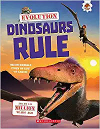Evolution: Dinosaurs Rule by Matthew Rake