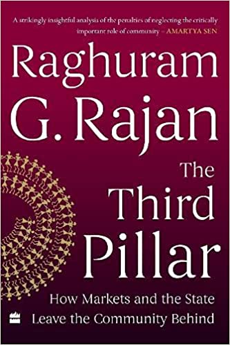 The third pillar [hardcover] (rare books) by Raghuram G. Rajan
