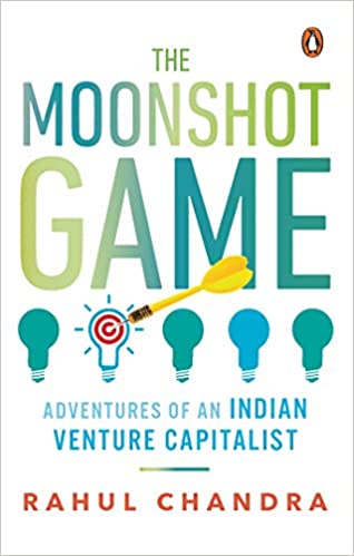 The moonshot game: adventures of an indian venture capitalist [hardcover]