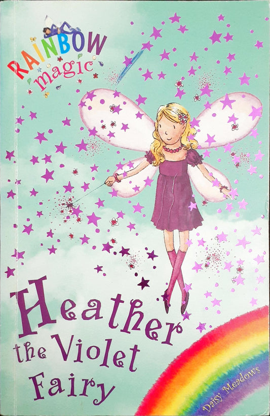 RAINBOW MAGIC: THE RAINBOW FAIRIES: 07: Heather the violet fairy