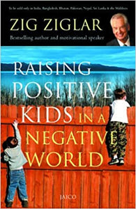 Raising Positive Kids in a Negative World