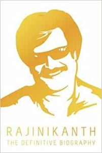 Rajinikanth: the definitive biography {hardcover}