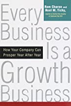 Every Business Is a Growth Business by Ram Charan [hardcover] (RARE BOOKS)