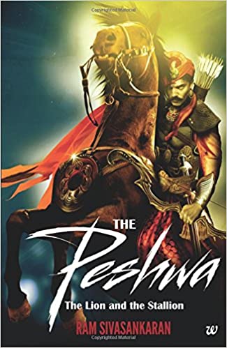 The Peshwa: The Lion and The Stallion